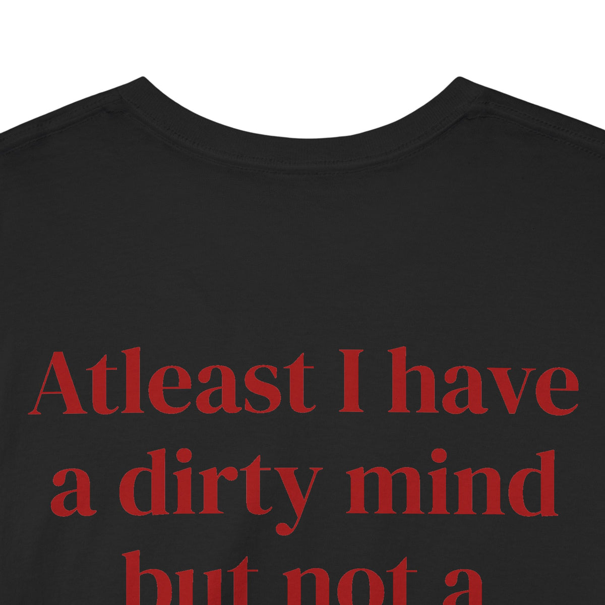 Dirty Mind Tee