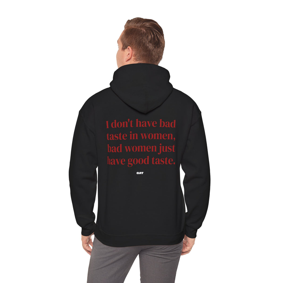 Bad Women Have Good Taste Hoodie
