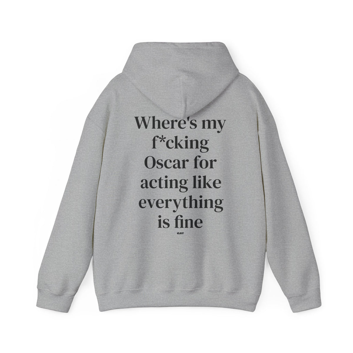 Where’s My F*cking Oscar for Acting Like Everything Is Fine Hoodie