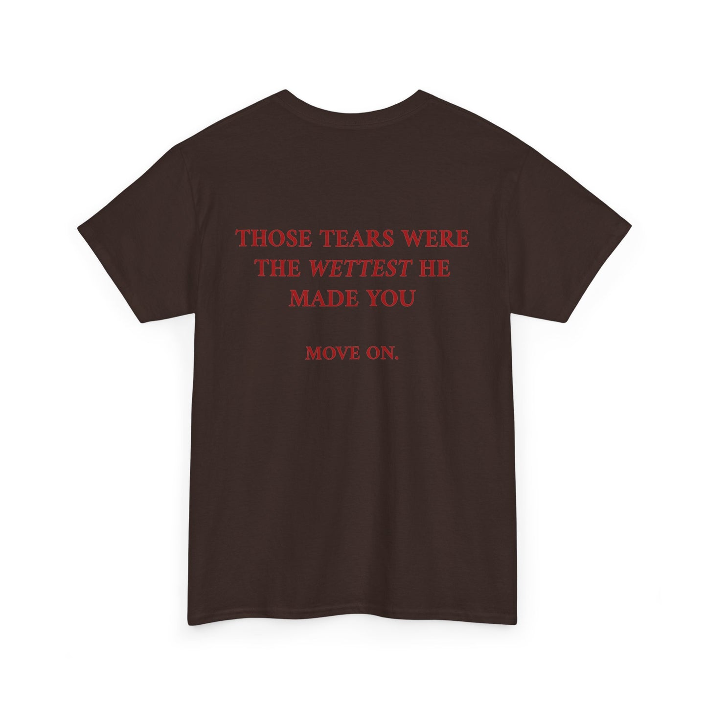 Wettest Tee