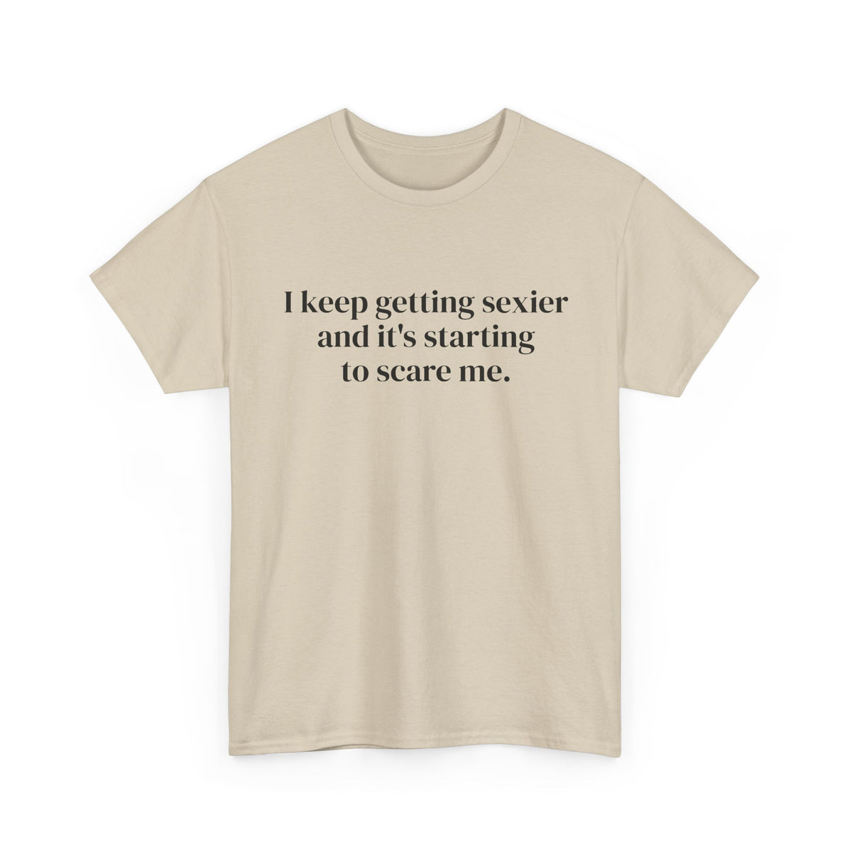 Keep Getting Sexier Tee