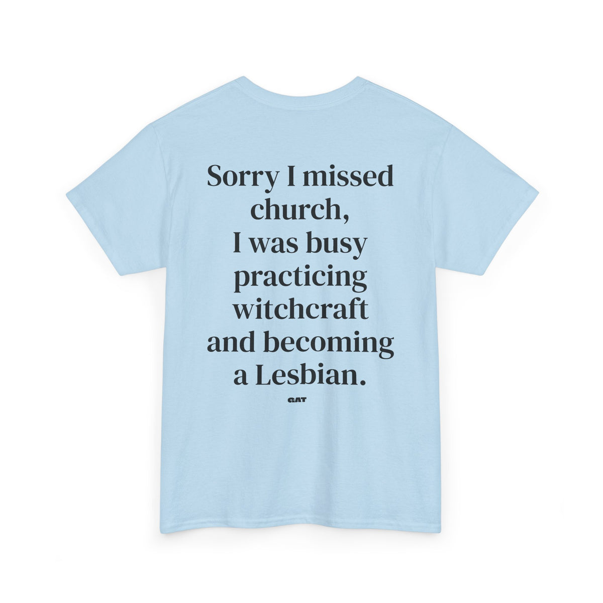Sorry I Missed Church Witchcraft Lesbian Tee