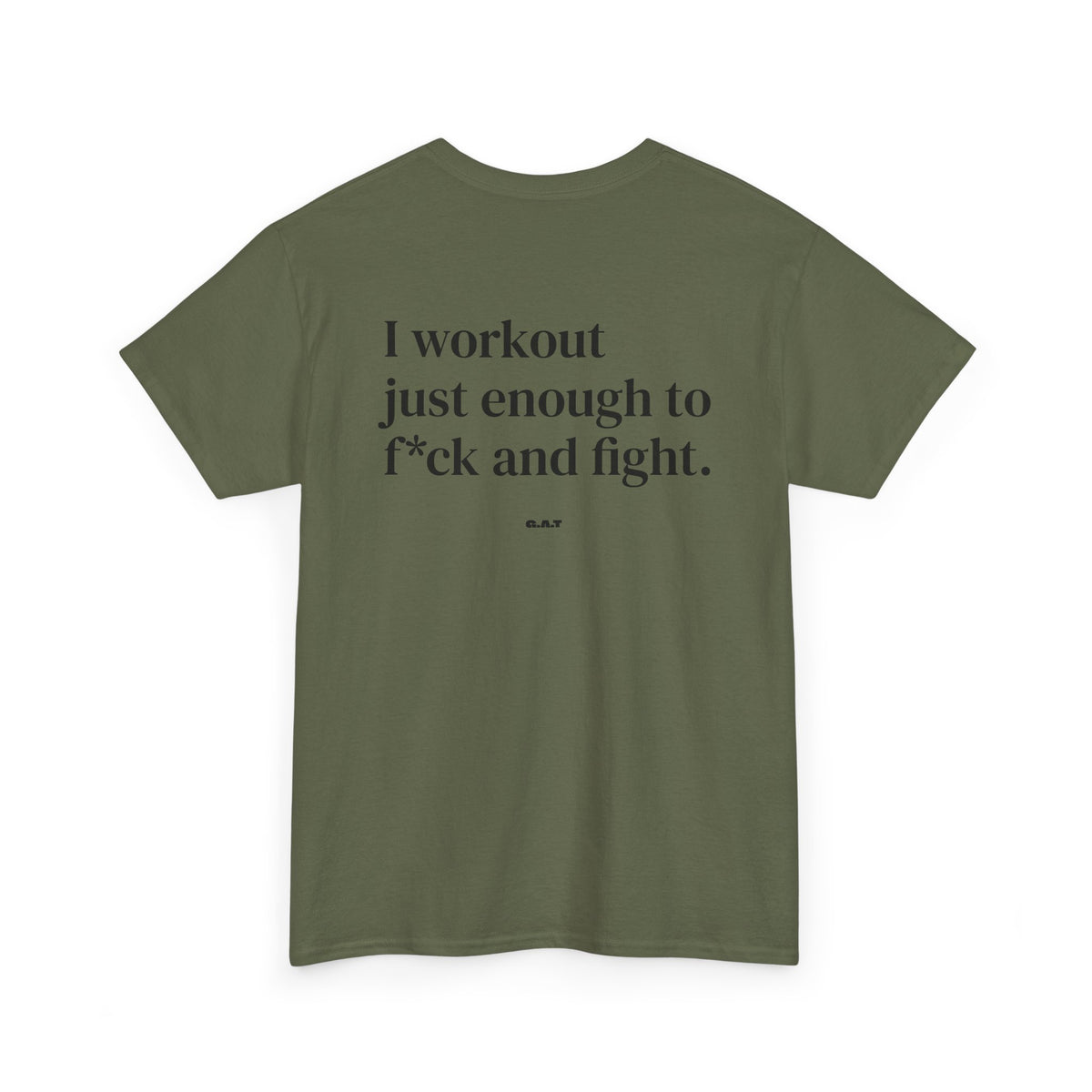 I Workout Just Enough to F*ck and Fight Tee
