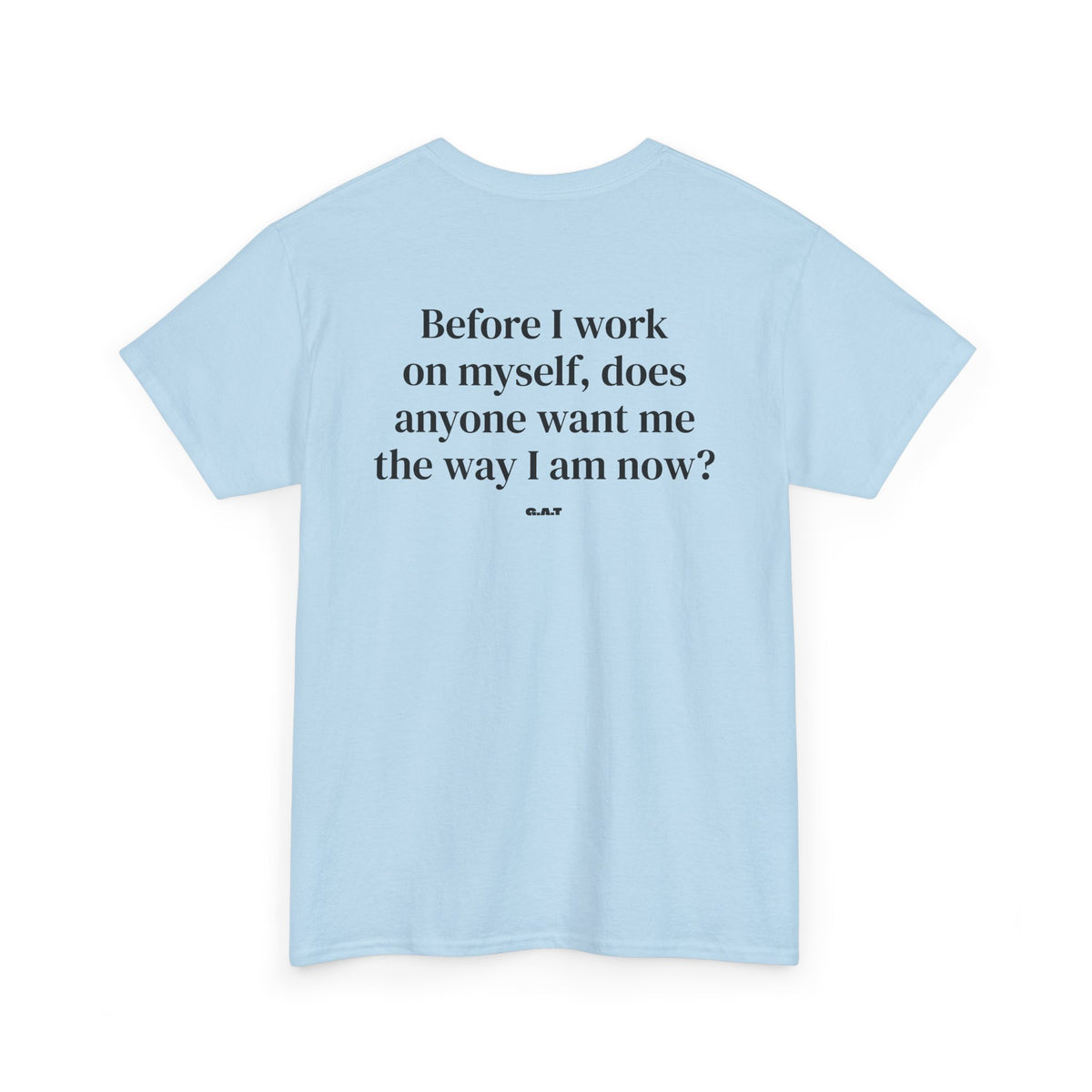 Before I Work on Myself Tee