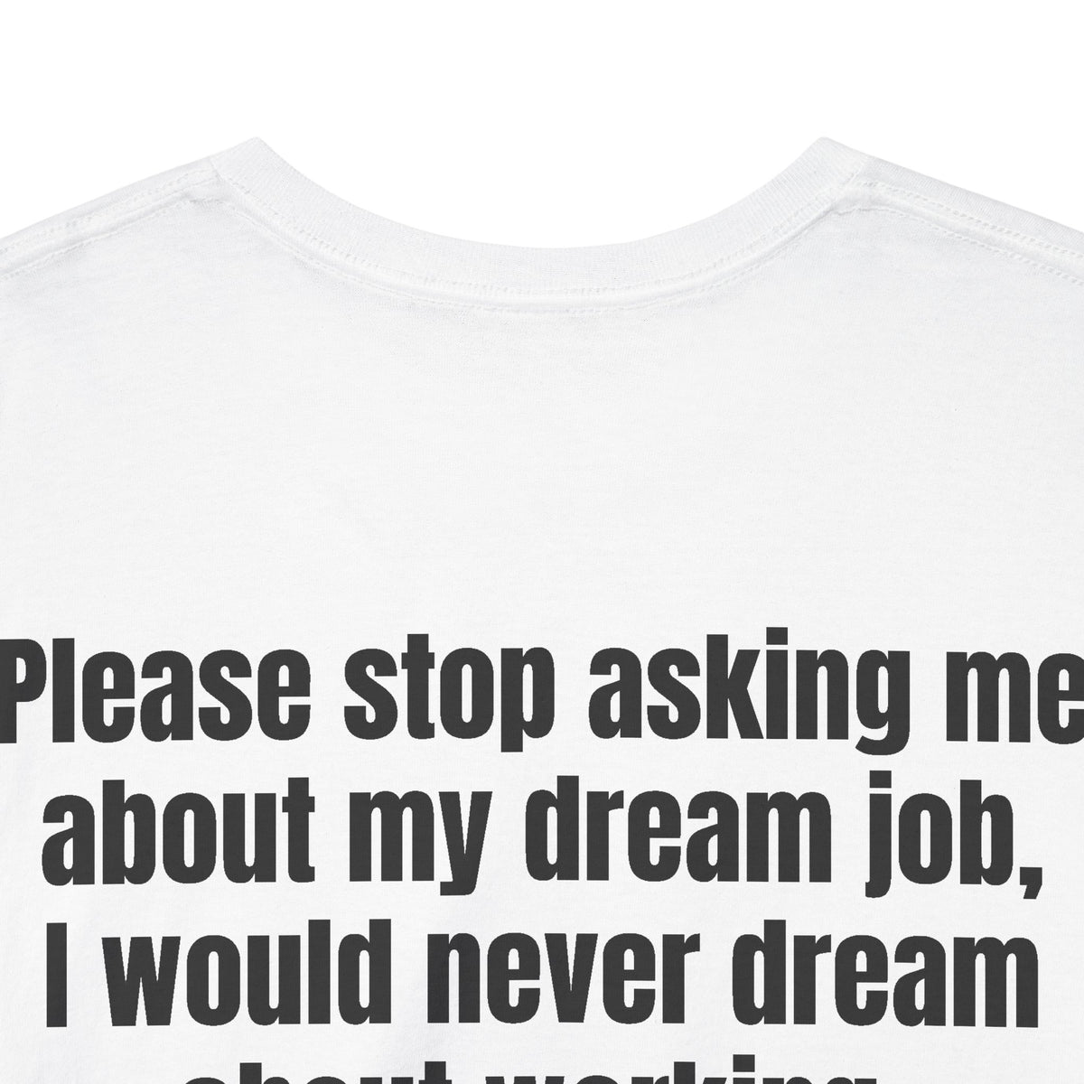 Dream Job Tee