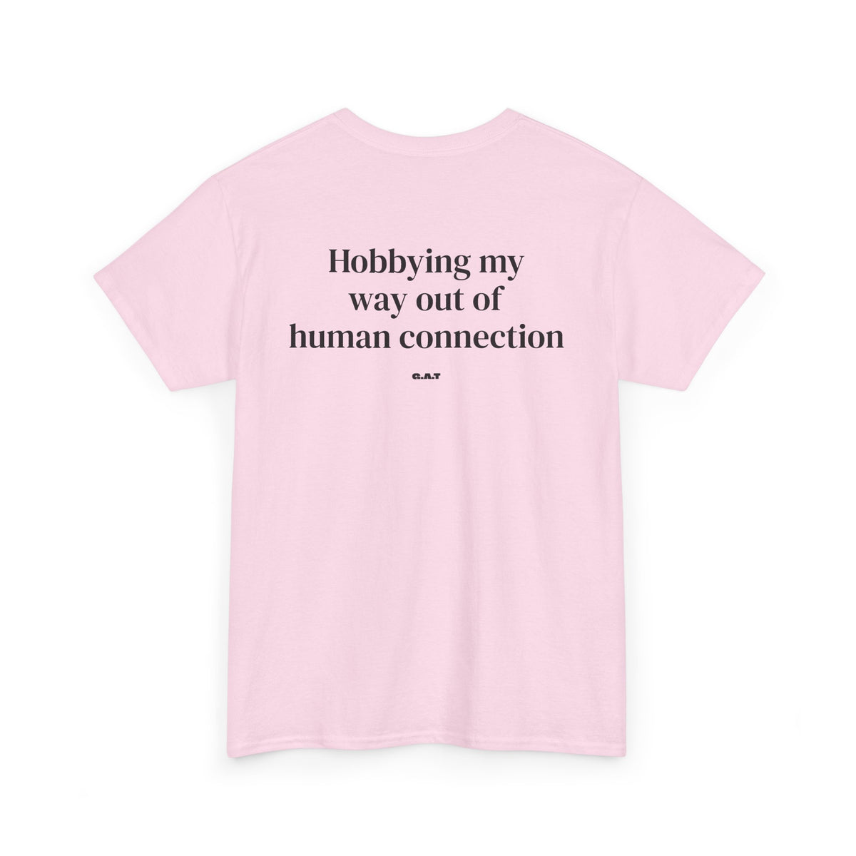 Hobbing My Way Out of Human Connection Tee