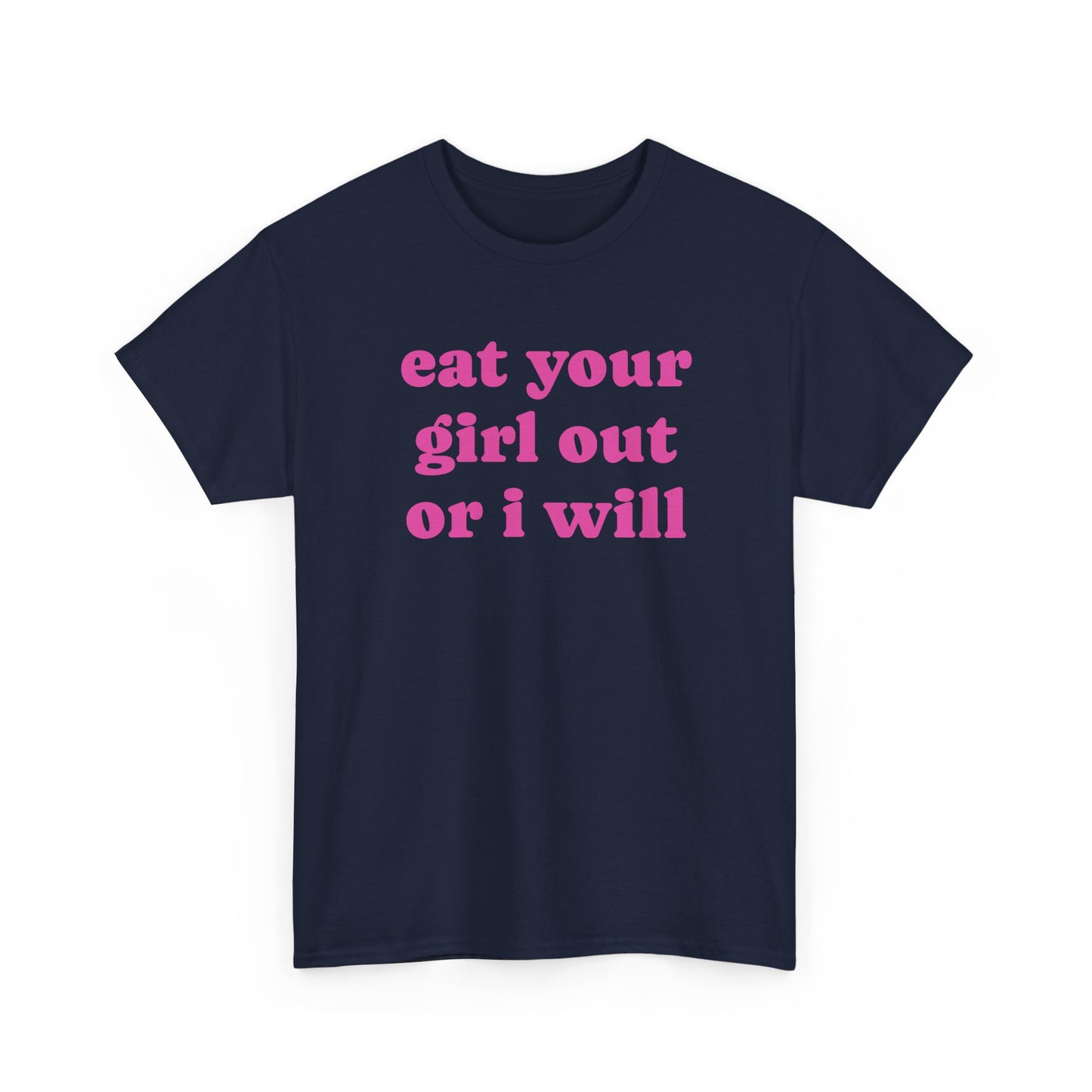Eat Your Girl Tee