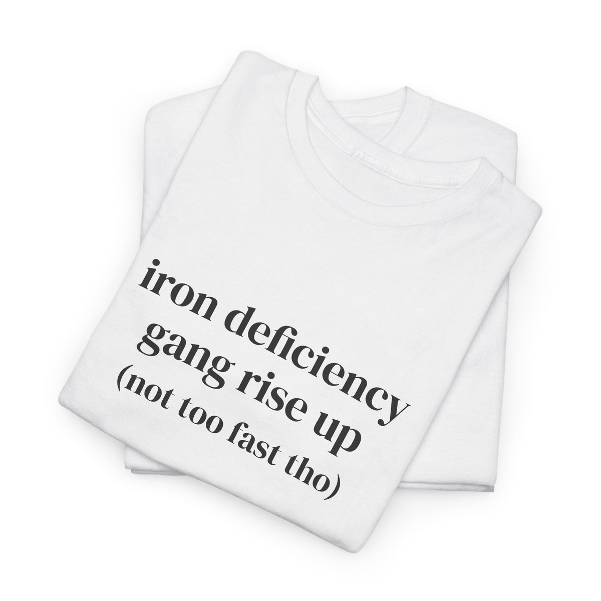 Iron Deficiency Gang Rise Up Graphic T-Shirt