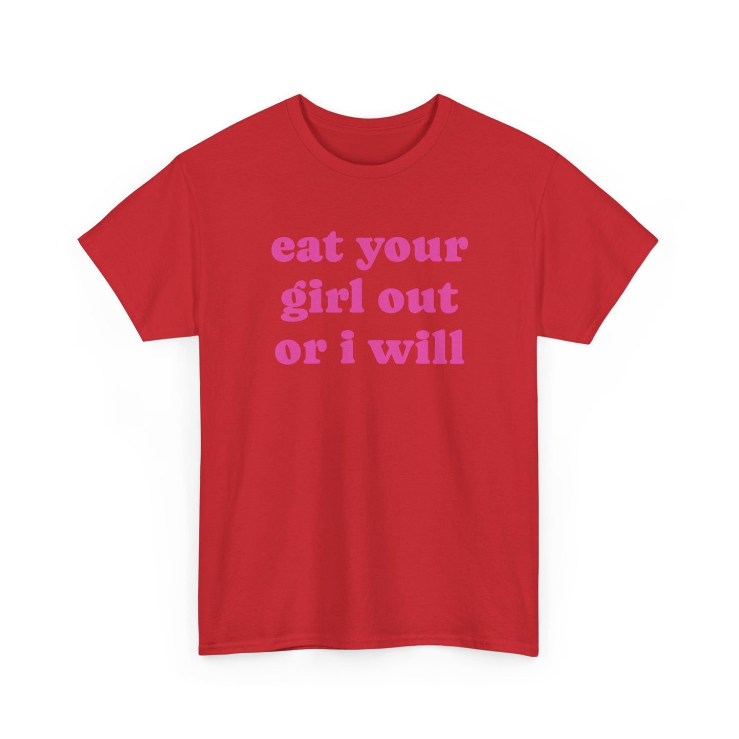 Eat Your Girl Tee