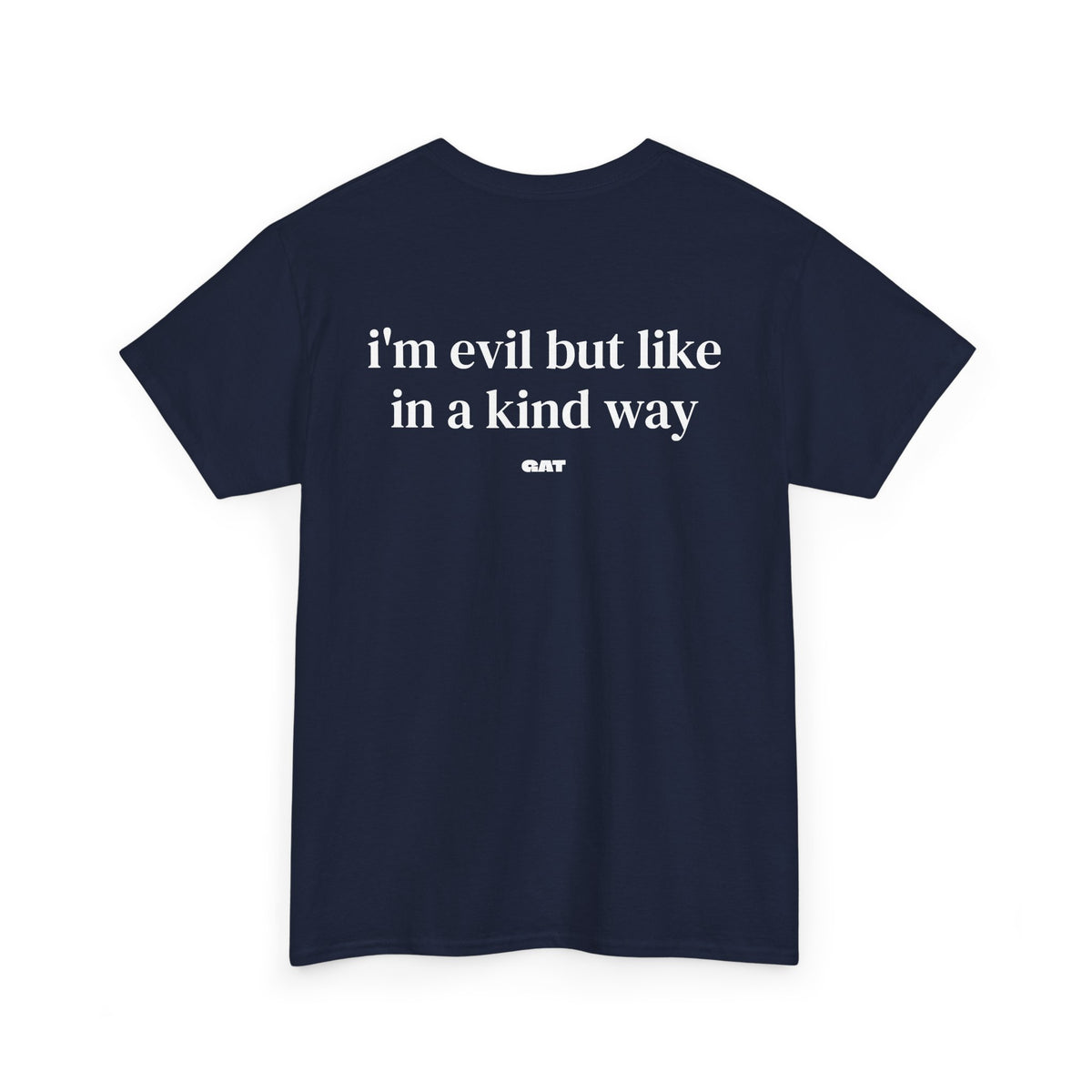 I'm Evil But Like in a Kind Way Graphic T-Shirt