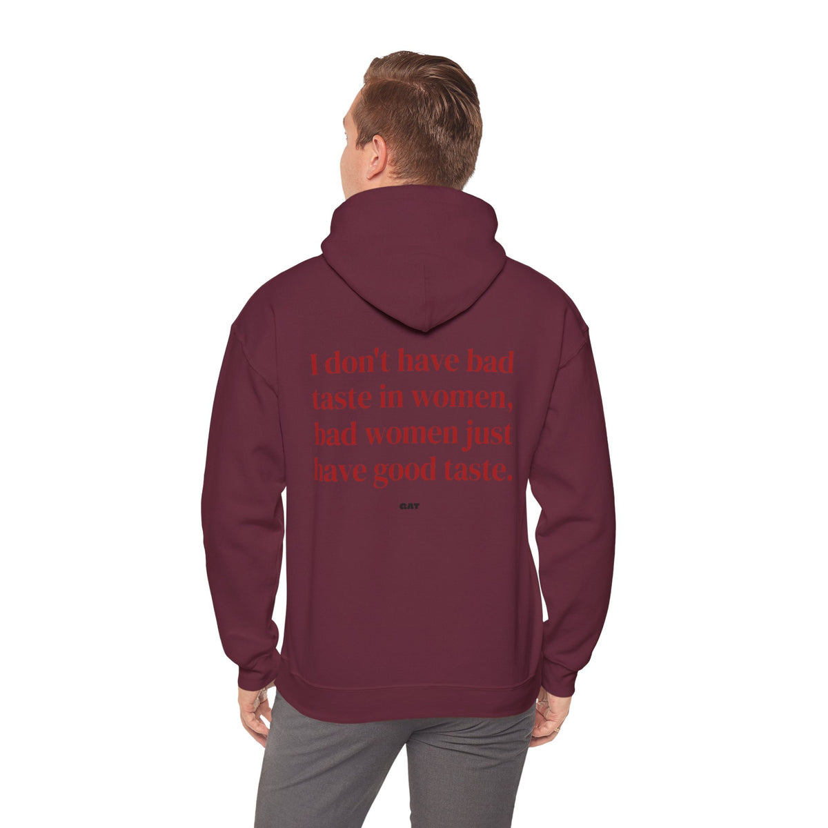 Bad Women Have Good Taste Hoodie