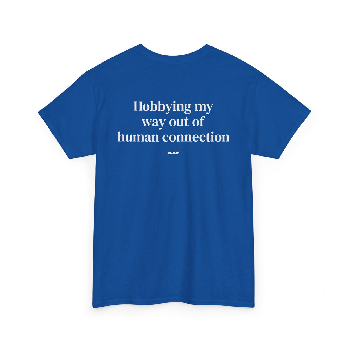 Hobbing My Way Out of Human Connection Tee