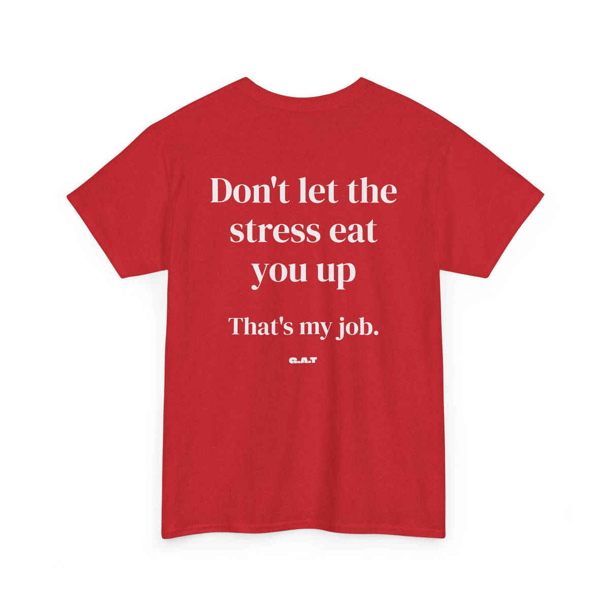 Stress Eat You Up Tee
