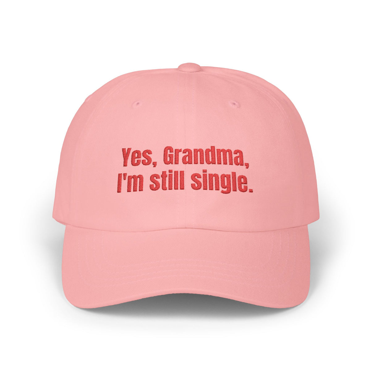 Yes, Grandma, I’m Still Single Cap