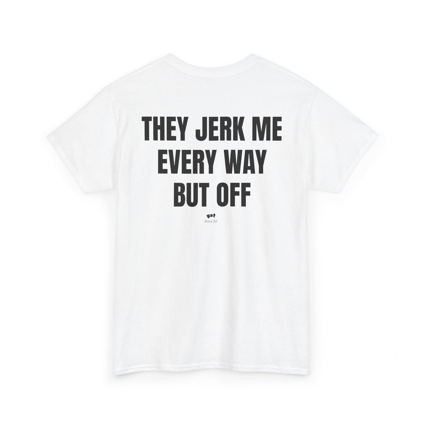 Jerk Tee