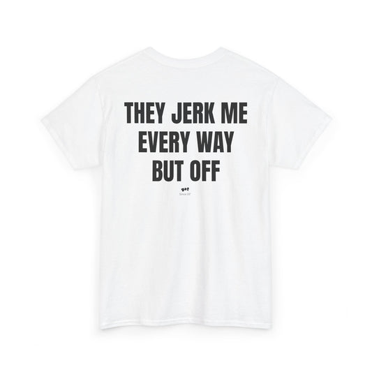 Jerk Tee
