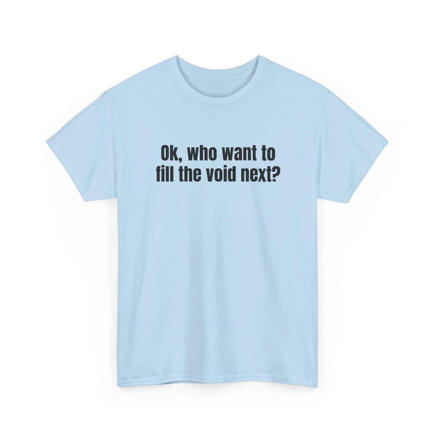 Fill the Void Front Tee