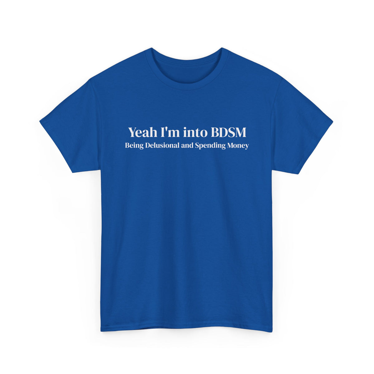 Being Delusional Spending Money Tee