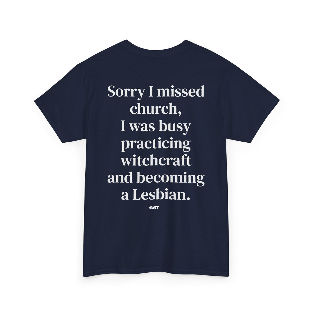 Sorry I Missed Church Witchcraft Lesbian Tee