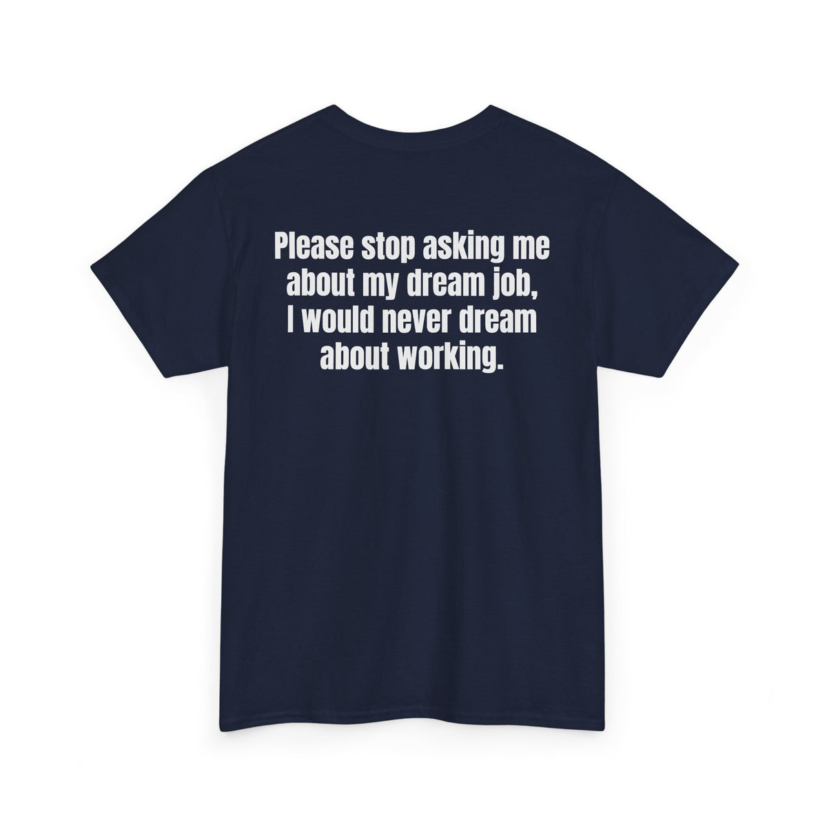 Dream Job Tee