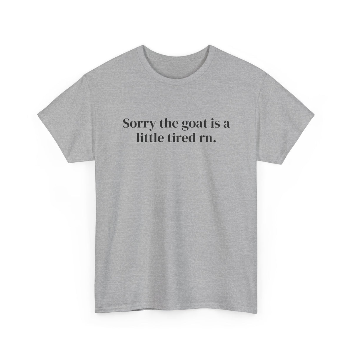 Goat Is Tired Front Print Tee