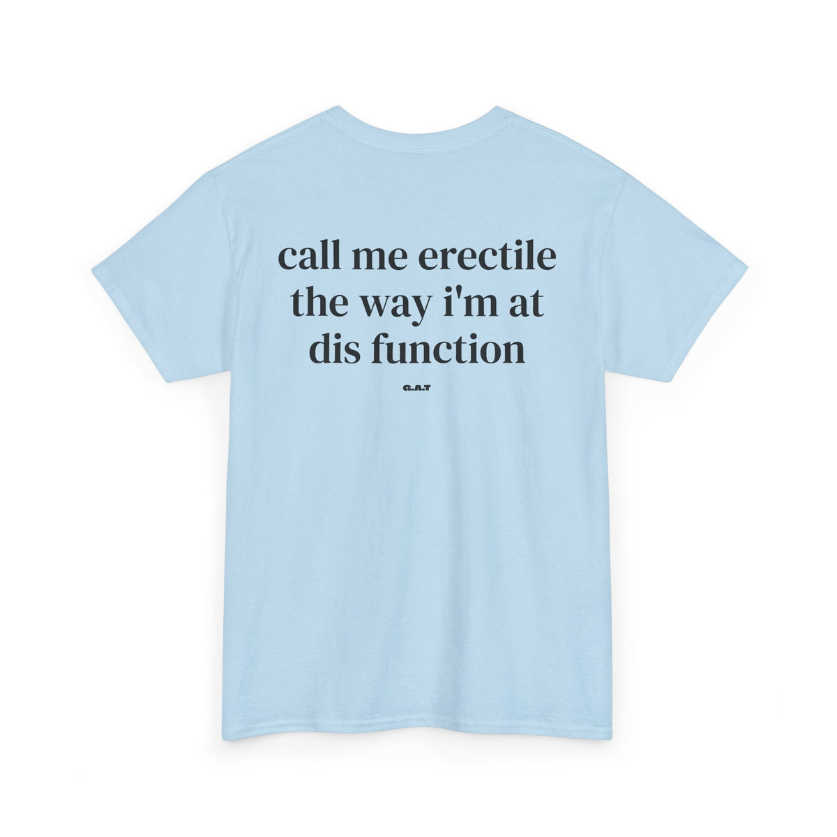 Call Me Erectile Tee