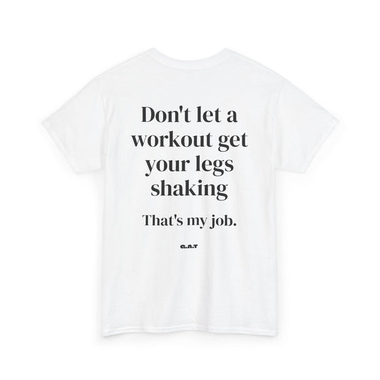 Legs Shaking Tee