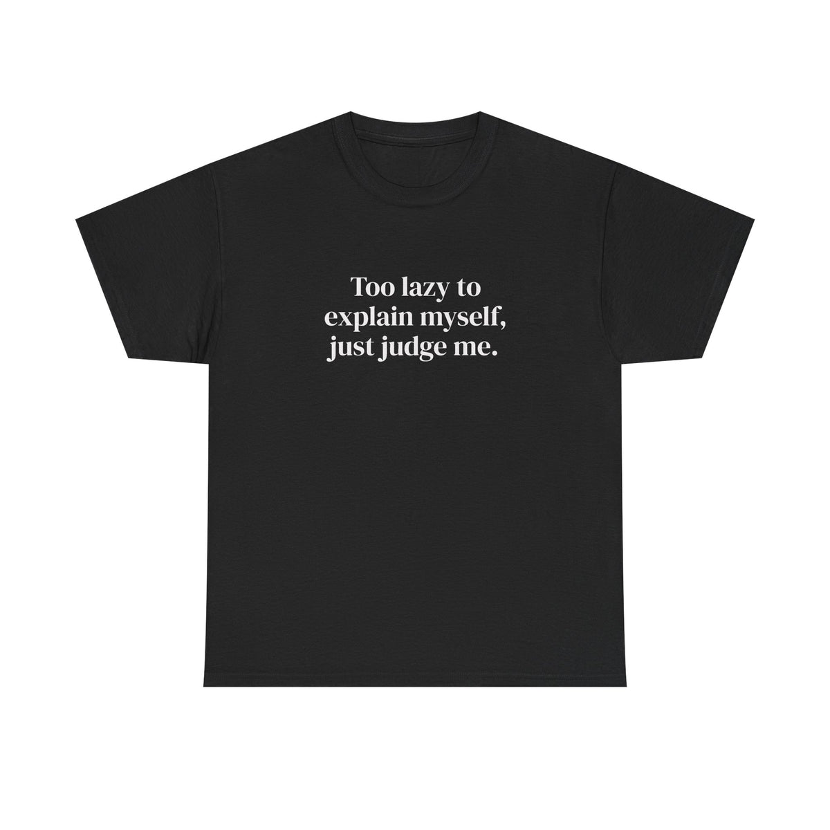Just Judge Me Tee