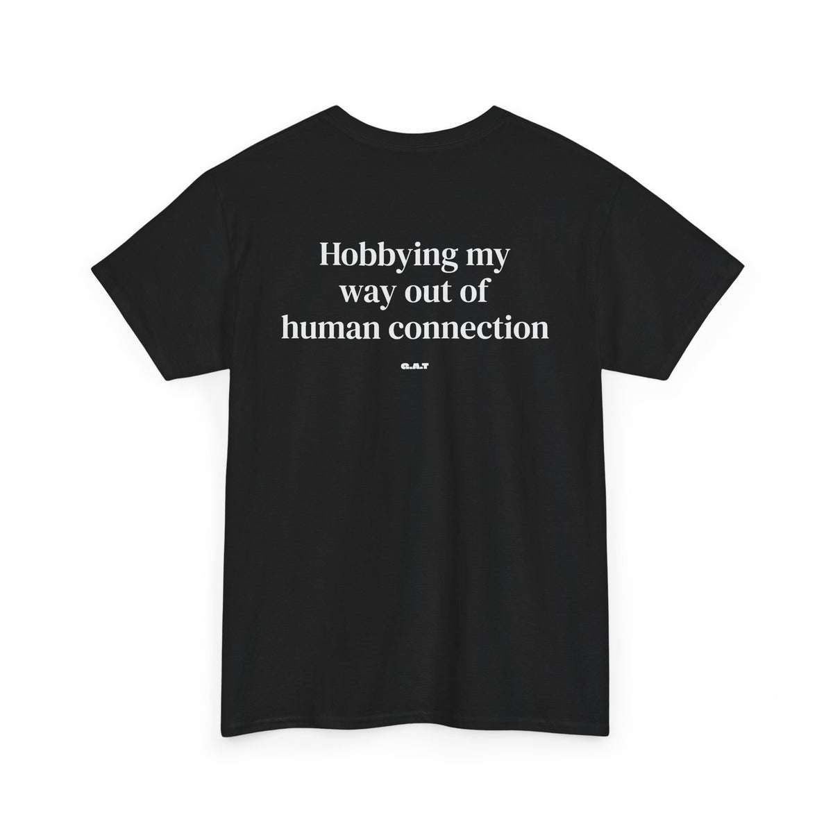 Hobbing My Way Out of Human Connection Tee
