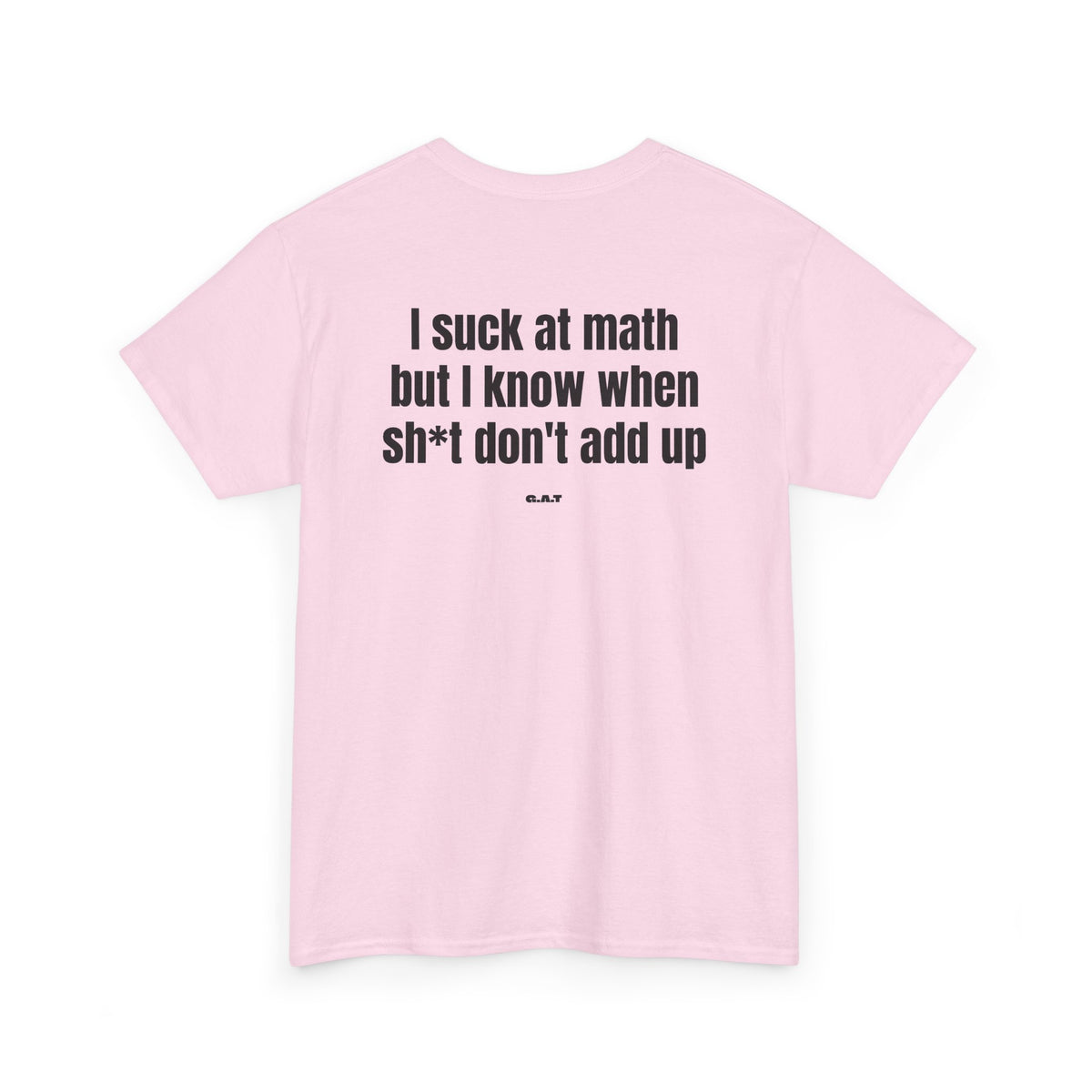 Suck at Math Tee Back Print