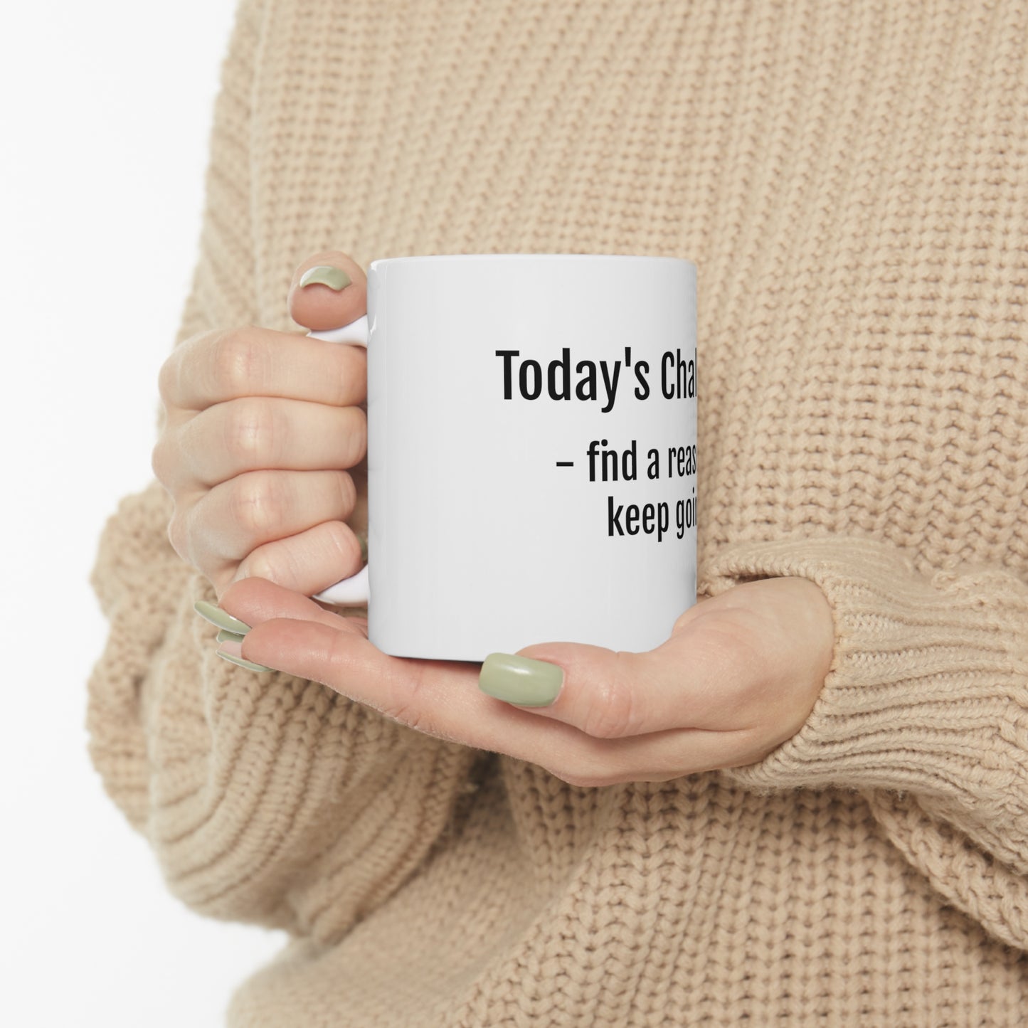 Todays Challenge Mug