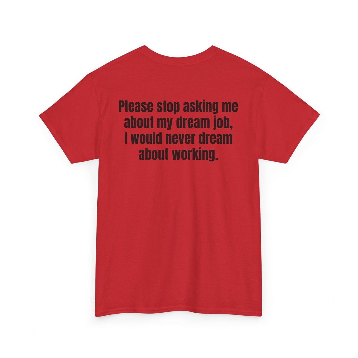 Dream Job Tee