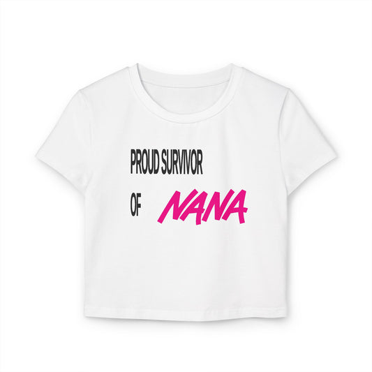 Proud Survivor of Nana Baby Tee