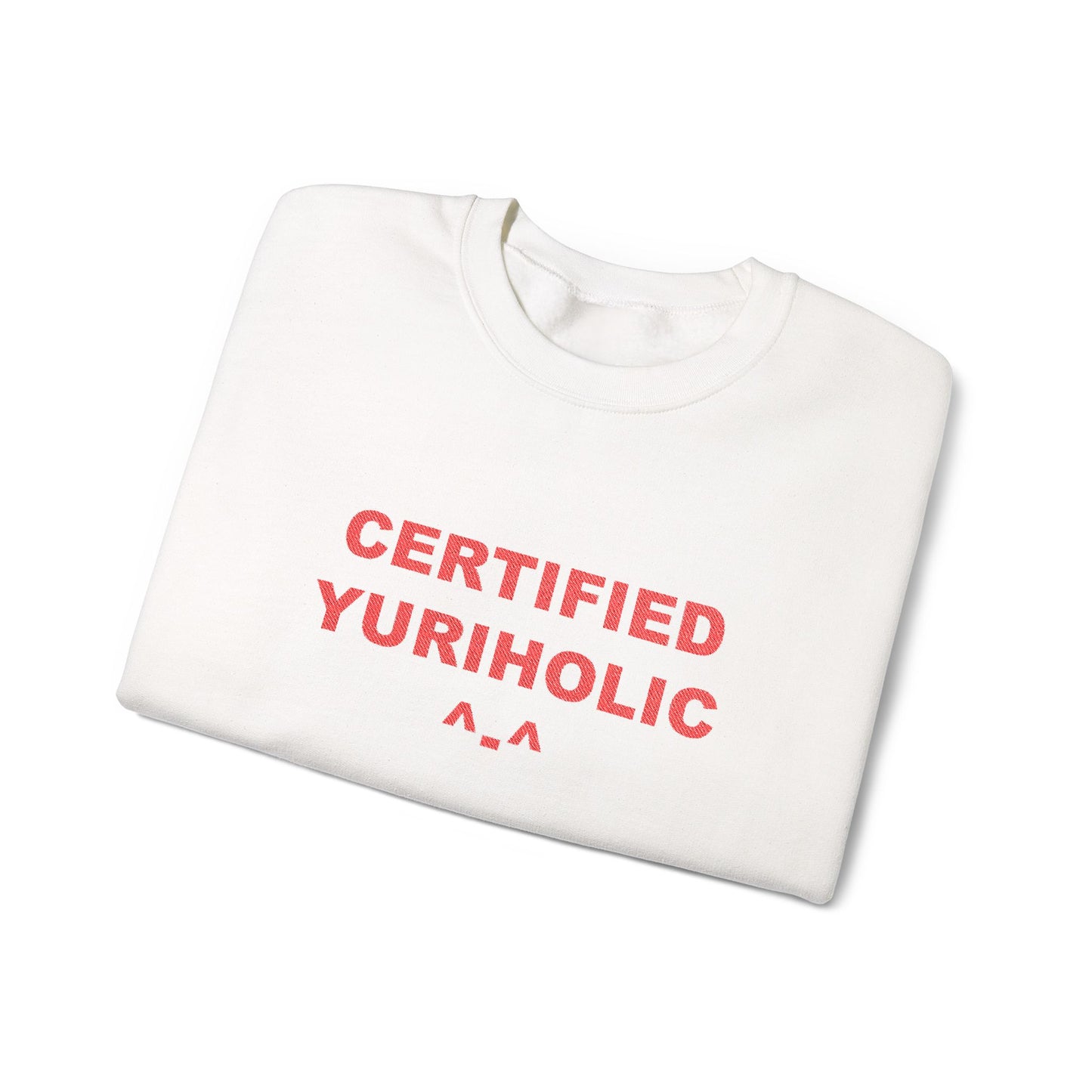 Certified Yuriholic Sweatshirt