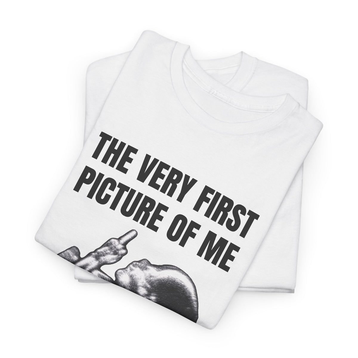First Picture Of Me Middle Finger Tee