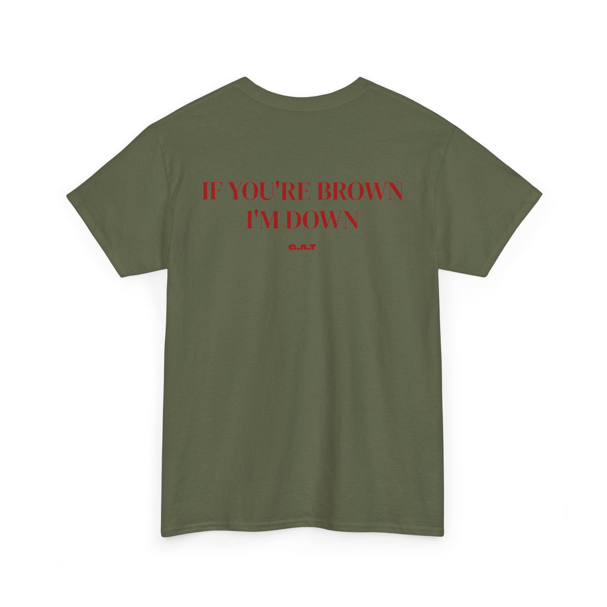 If You're Brown I'm Down Tee