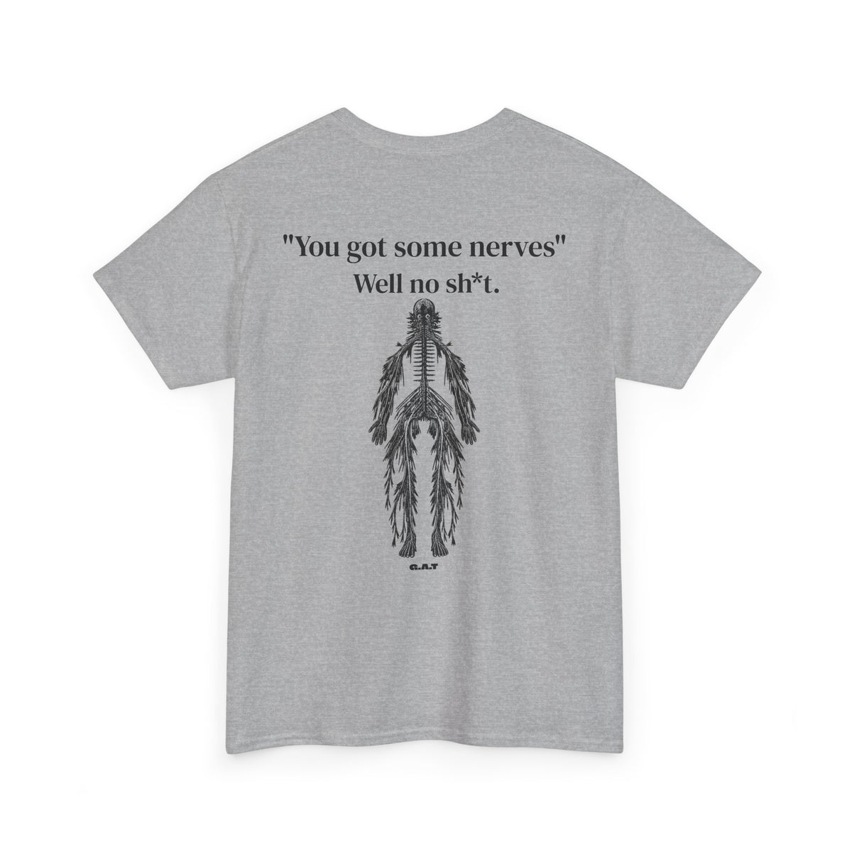 You Got Some Nerves Funny Skeleton Tee