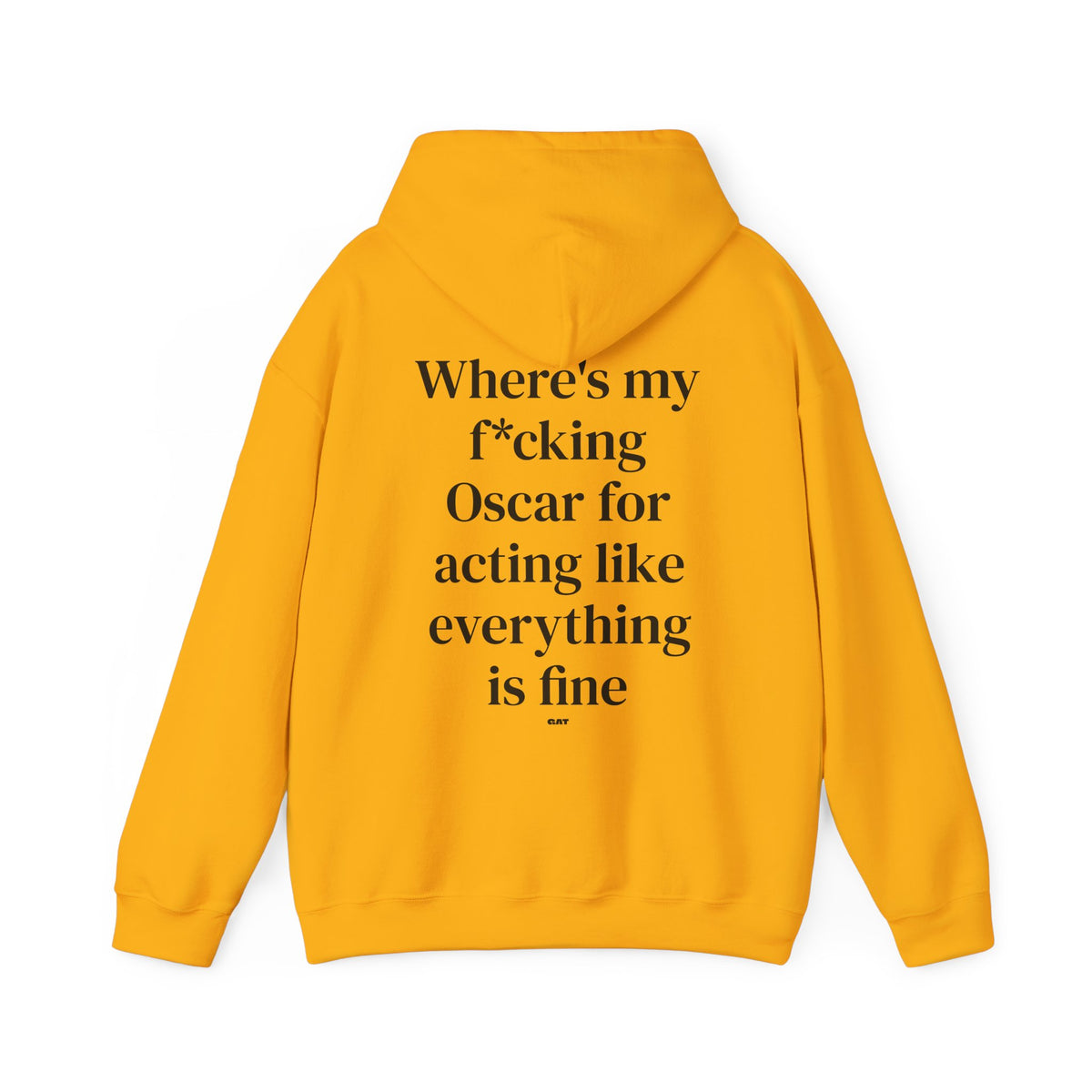 Where’s My F*cking Oscar for Acting Like Everything Is Fine Hoodie
