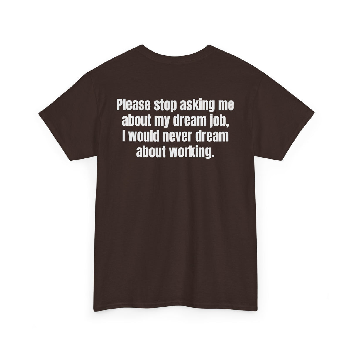 Dream Job Tee