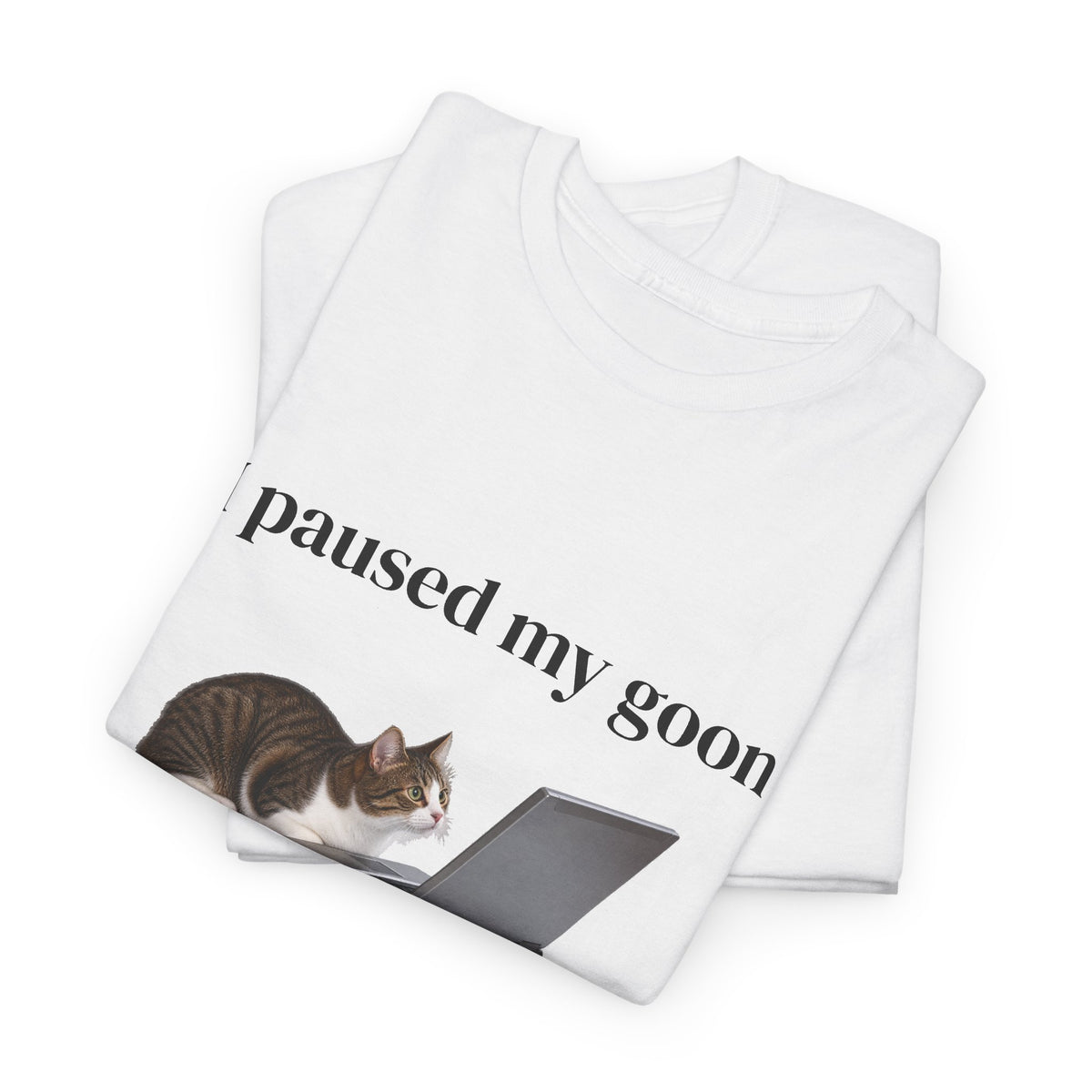 Paused My Goon Sesh Tee