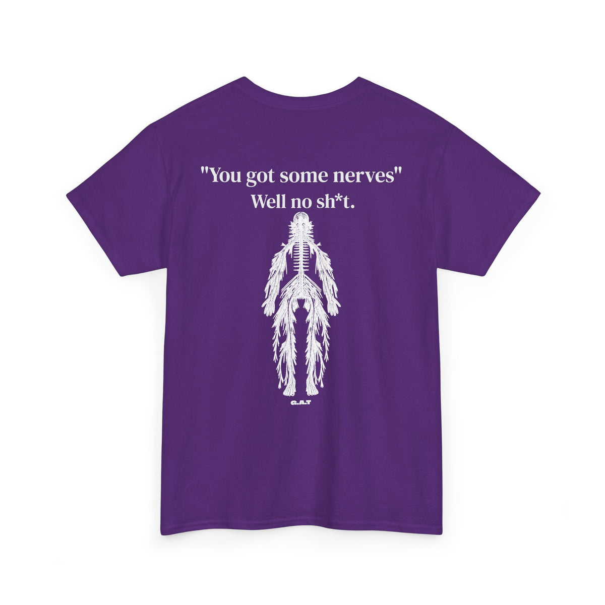 You Got Some Nerves Funny Skeleton Tee