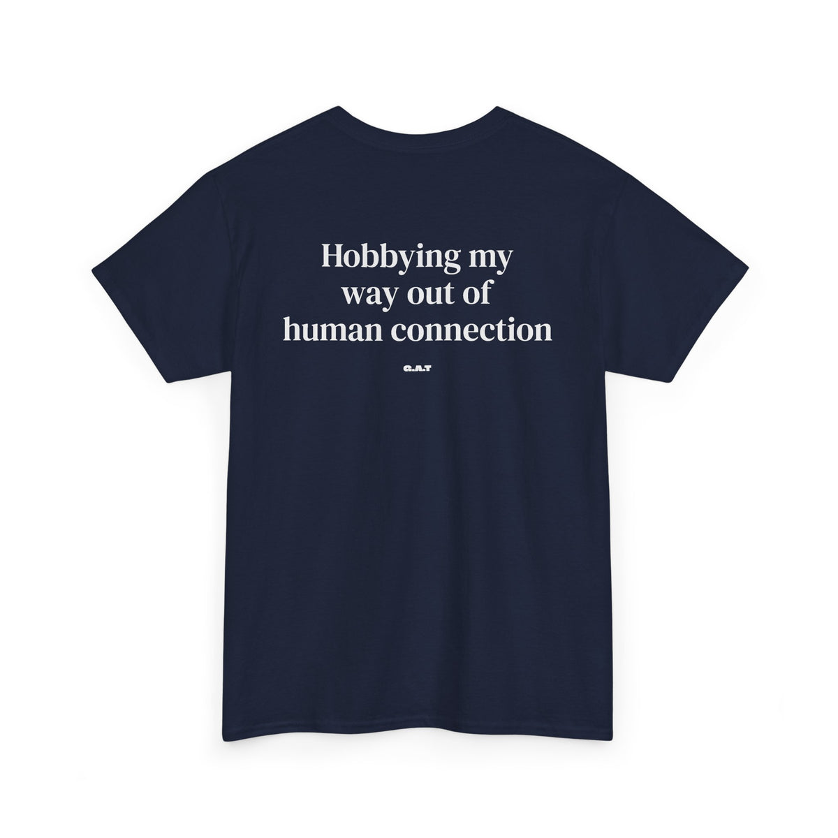 Hobbing My Way Out of Human Connection Tee