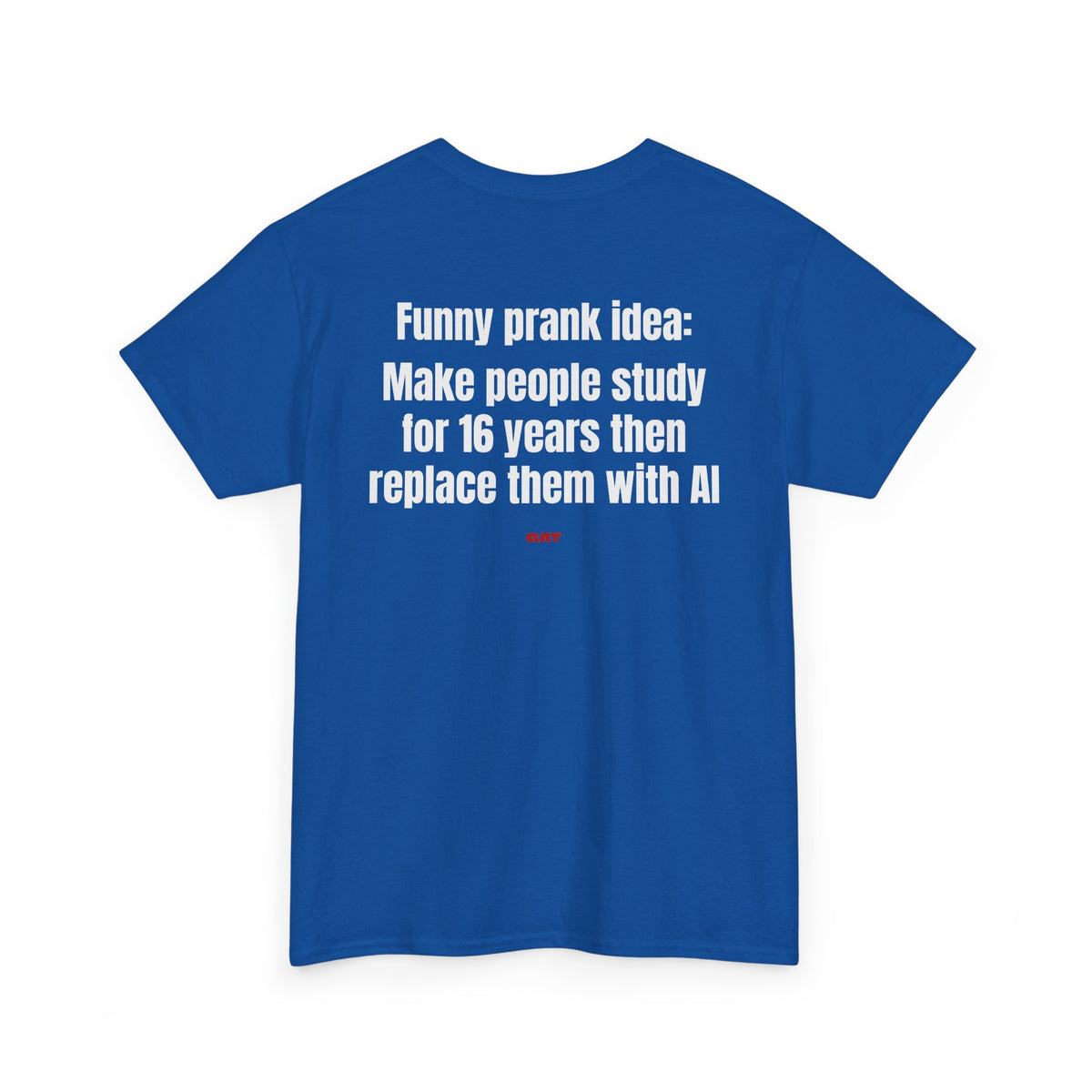 Prank Idea BACK Tee