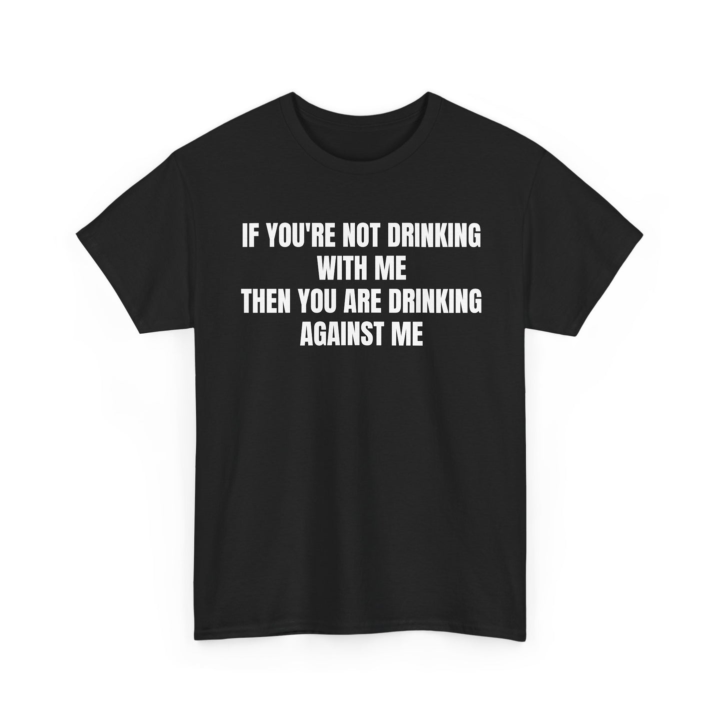 Drinking Against Tee