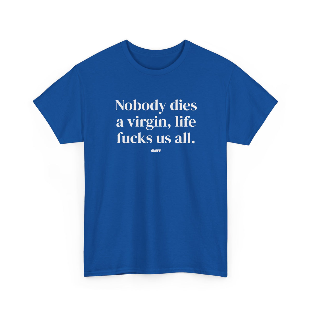 Dies a Virgin Front Tee