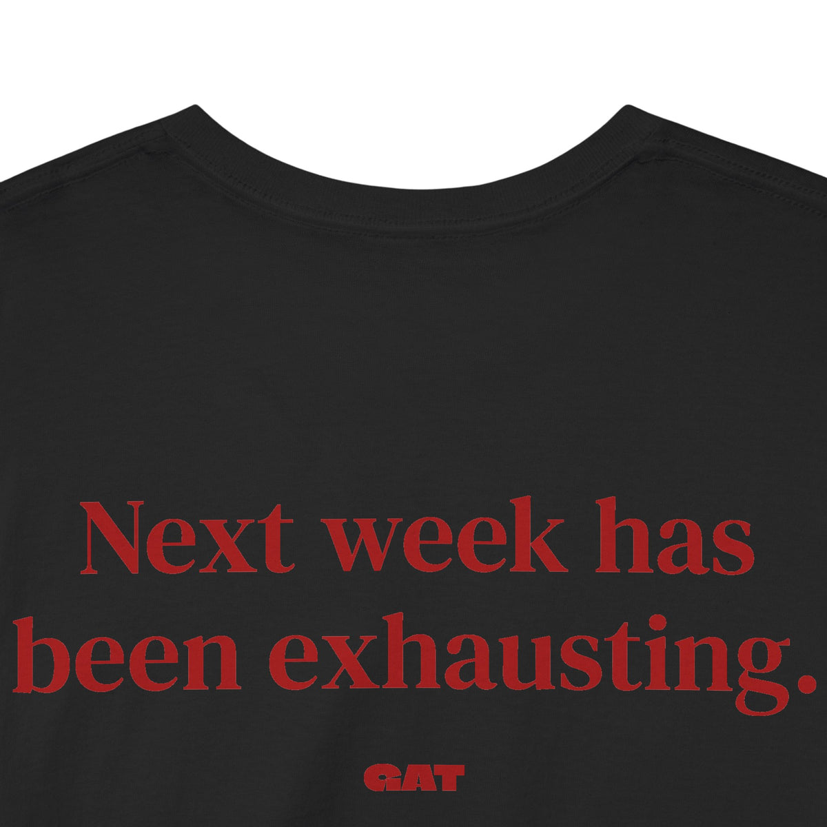 Been Exhausting BACK Tee