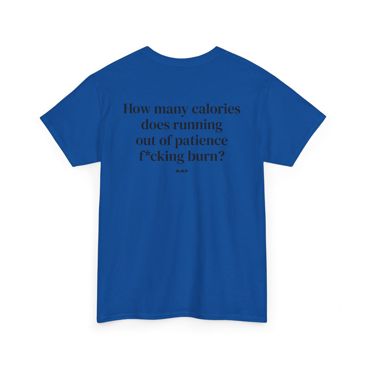 Running out of Patience Tee Back Print