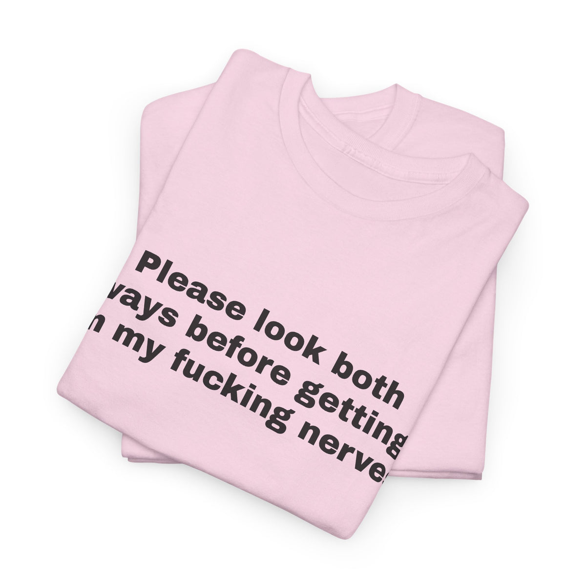 Please Look Both Ways Tee