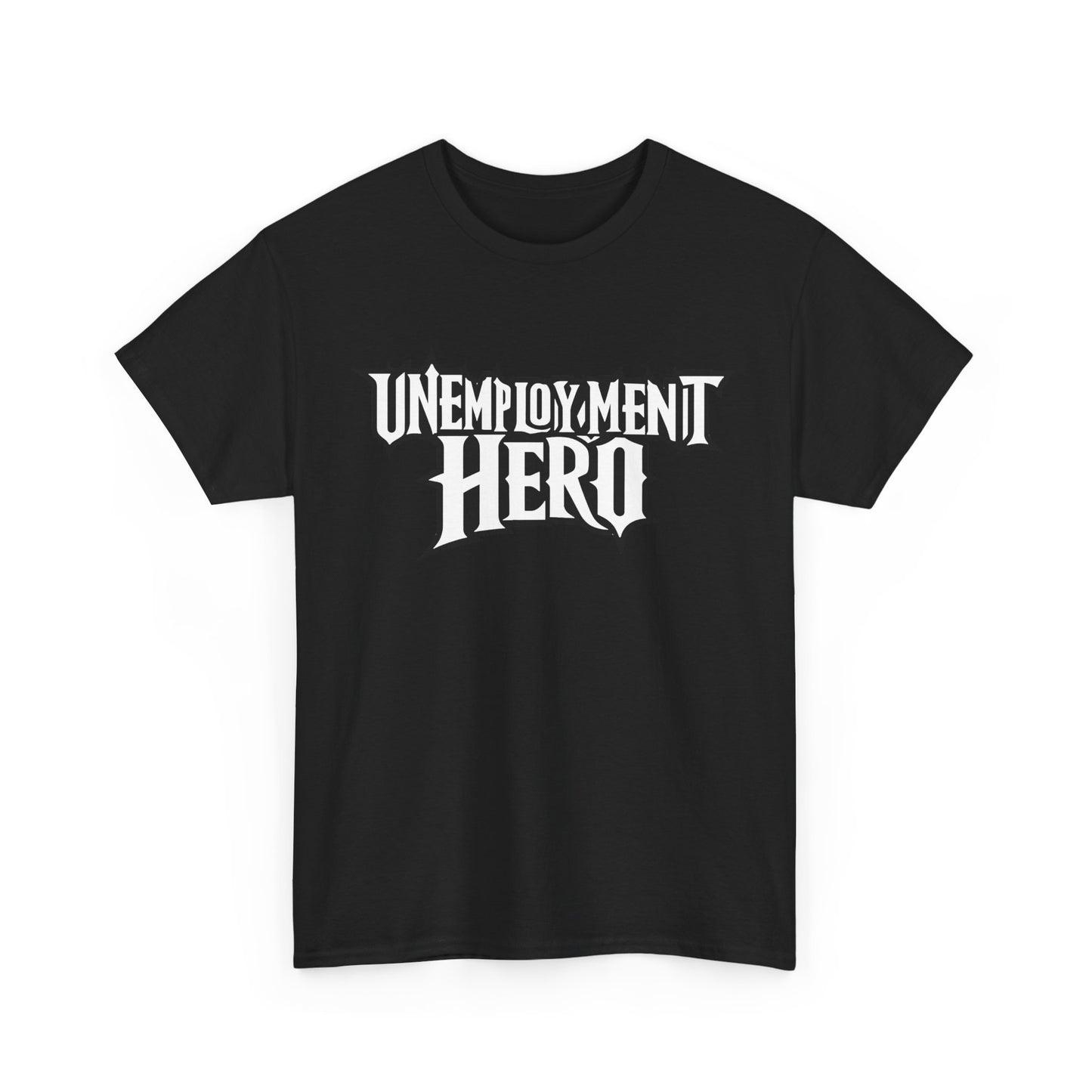 Unemployment Hero Tee