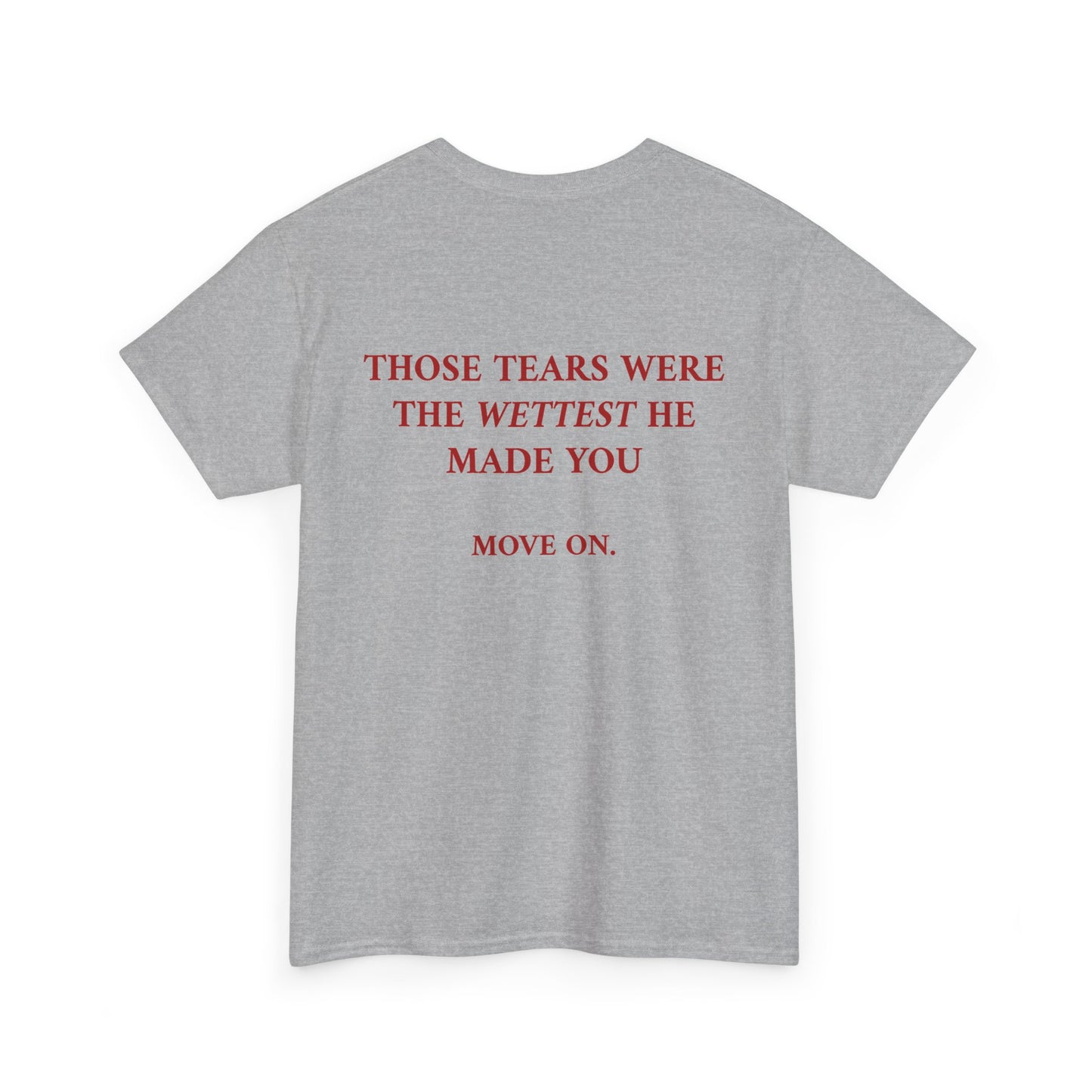 Wettest Tee
